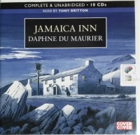 Jamaica Inn written by Daphne Du Maurier performed by Tony Britton on CD (Unabridged)